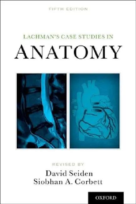 Lachman's Case Studies in Anatomy (English, David Seiden | Siobhan Corbett)