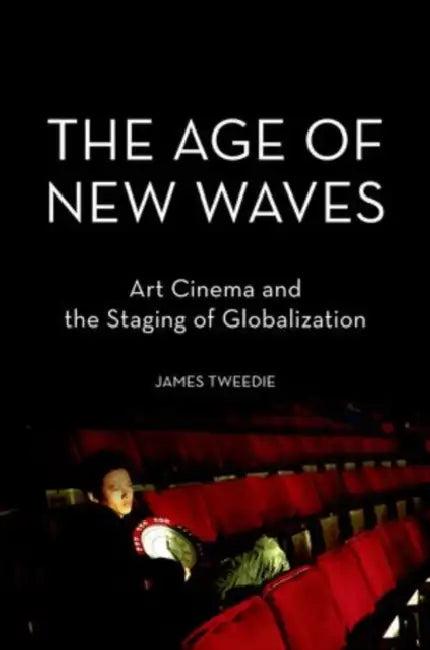 The Age of New Waves (English, James Tweedie)