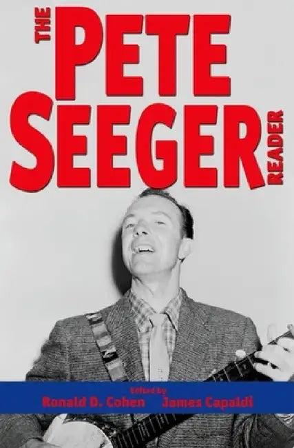 Pete Seeger Reader (English, Ronald D. Cohen | James Capaldi)