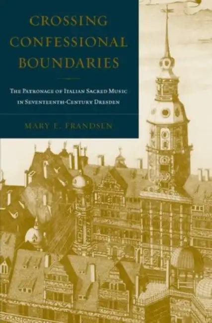 Crossing Confessional Boundaries (English, Mary E. Frandsen)