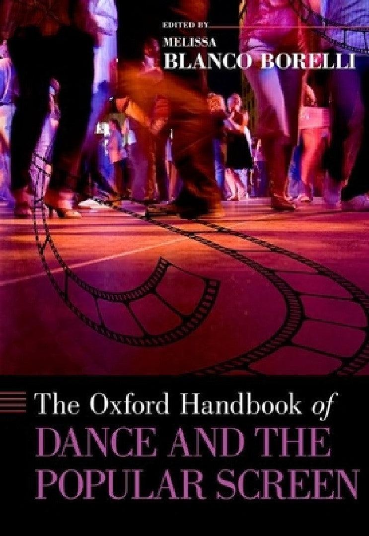 Oxford Handbook of Dance and the Popular Screen (English, Melissa Blanco Borelli)