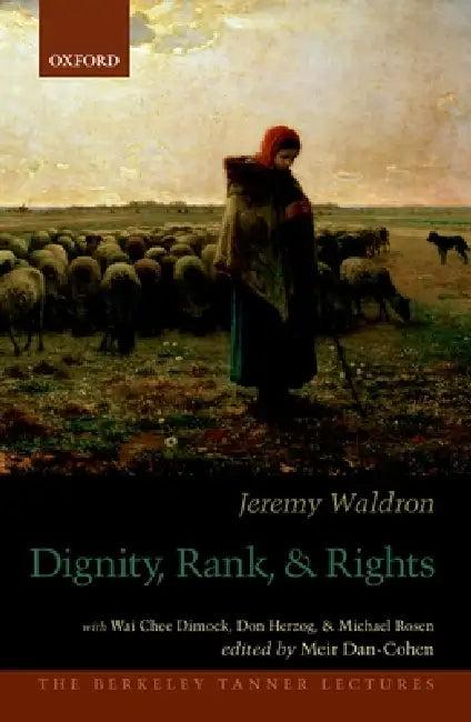 Dignity, Rank, and Rights (English, Jeremy Waldron | Meir Dan-Cohen)