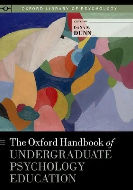 The Oxford Handbook of Undergraduate Psychology Education (English, Dana S. Dunn)