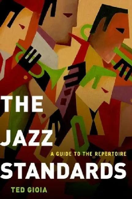 The Jazz Standards (English, Ted Gioia)