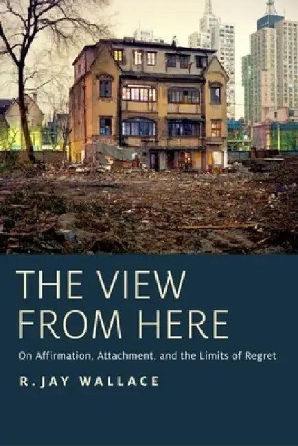 View from Here (English, R. Jay Wallace)