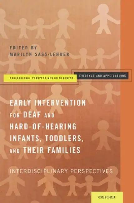 Early Intervention for Deaf and Hard-Of-Hearing Infants, Toddlers, and Their Families (English, Marilyn Sass-Lehrer)