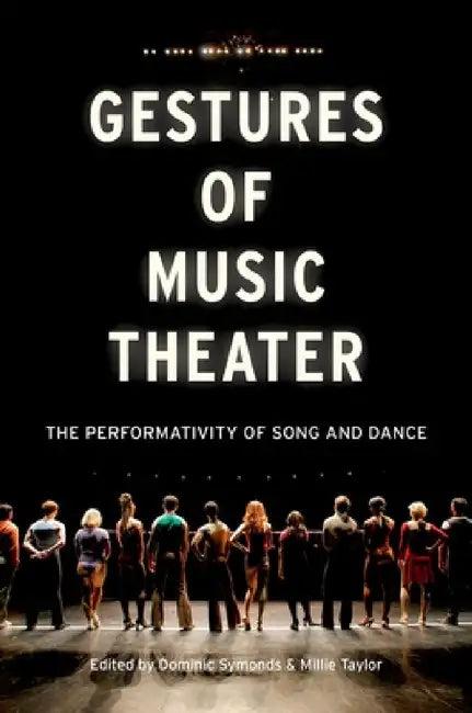 Gestures of Music Theater (English, Dominic Symonds | Millie Taylor)
