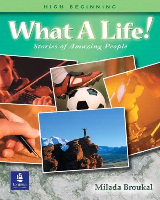 What a Life! High Beginning (English, Milada Broukal)