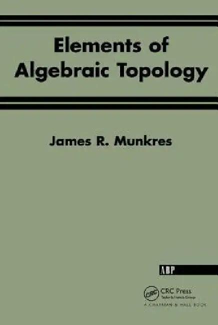 Elements of Algebraic Topology (English, James R. Munkres)