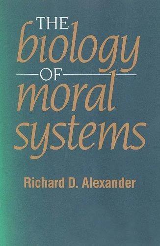 The Biology of Moral Systems (English, Richard Alexander)