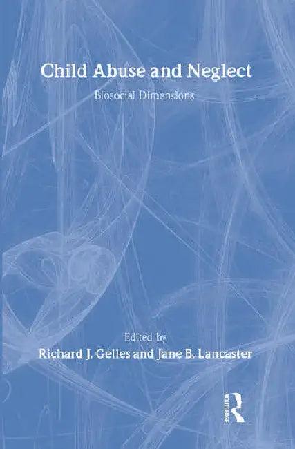 Child Abuse and Neglect (English, Gelles Richard | Richard J. Gelles)