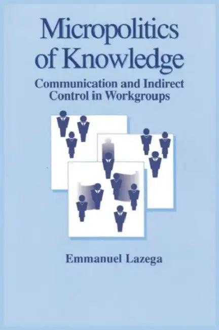 Micropolitics of Knowledge (English, Lazega Emmanuel)