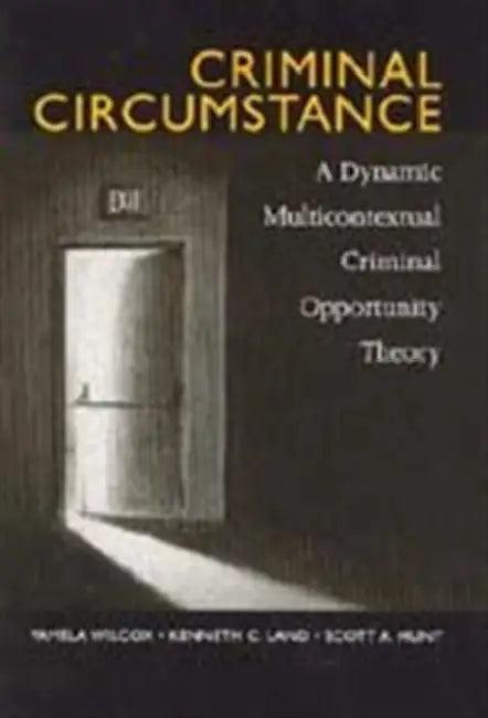 Criminal Circumstance (English, Wilcox Pamela | Kenneth Land | Scott A. Hunt)