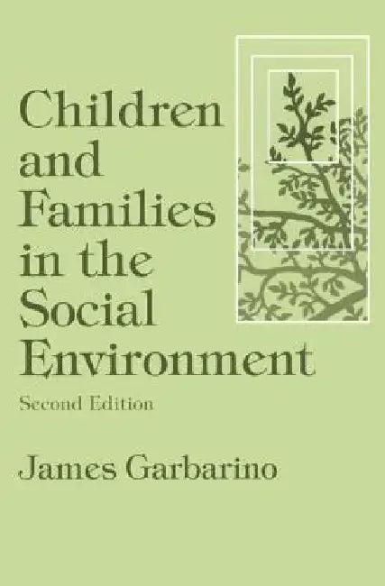 Children and Families in the Social Environment (English, James Garbarino)