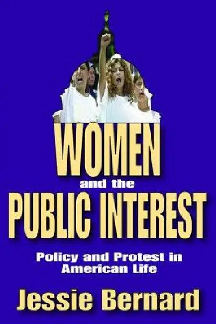 Women and the Public Interest (English, Bernard Jessie)