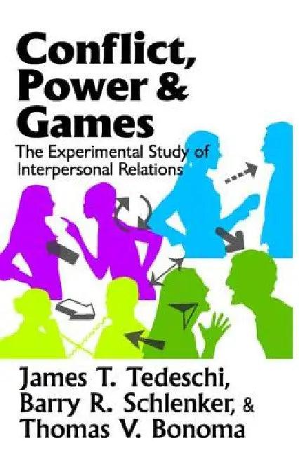 Conflict, Power, and Games (English, James T. Tedeschi)
