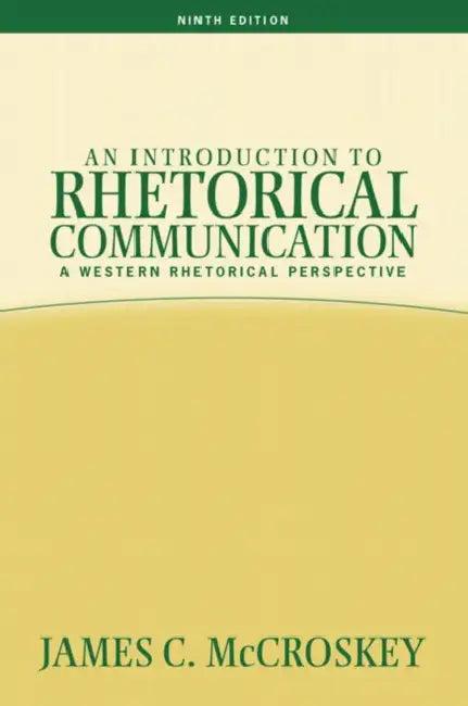 Introduction to Rhetorical Communication (English, James C. McCroskey)