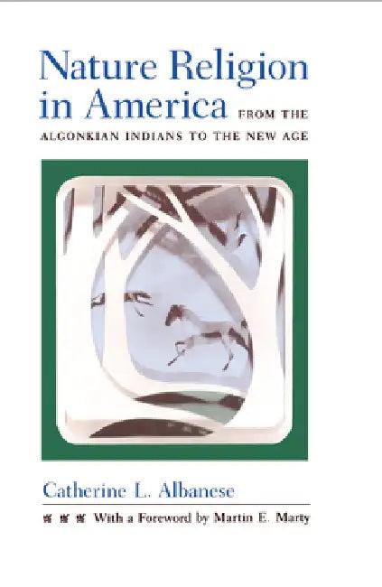 Nature Religion in America (English, Catherine L. Albanese)