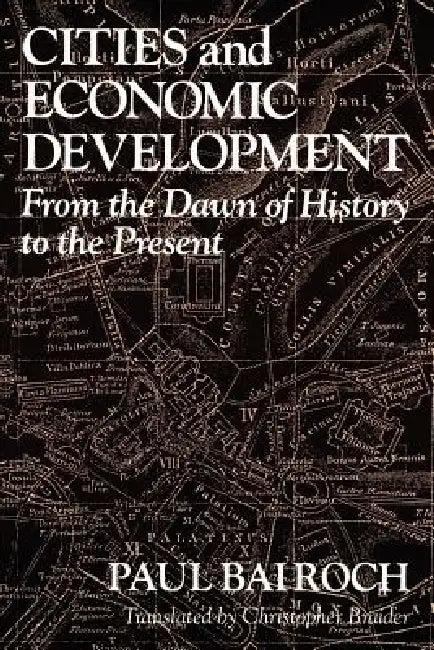 Cities and Economic Development (English, Paul Bairoch | Christopher Braider)