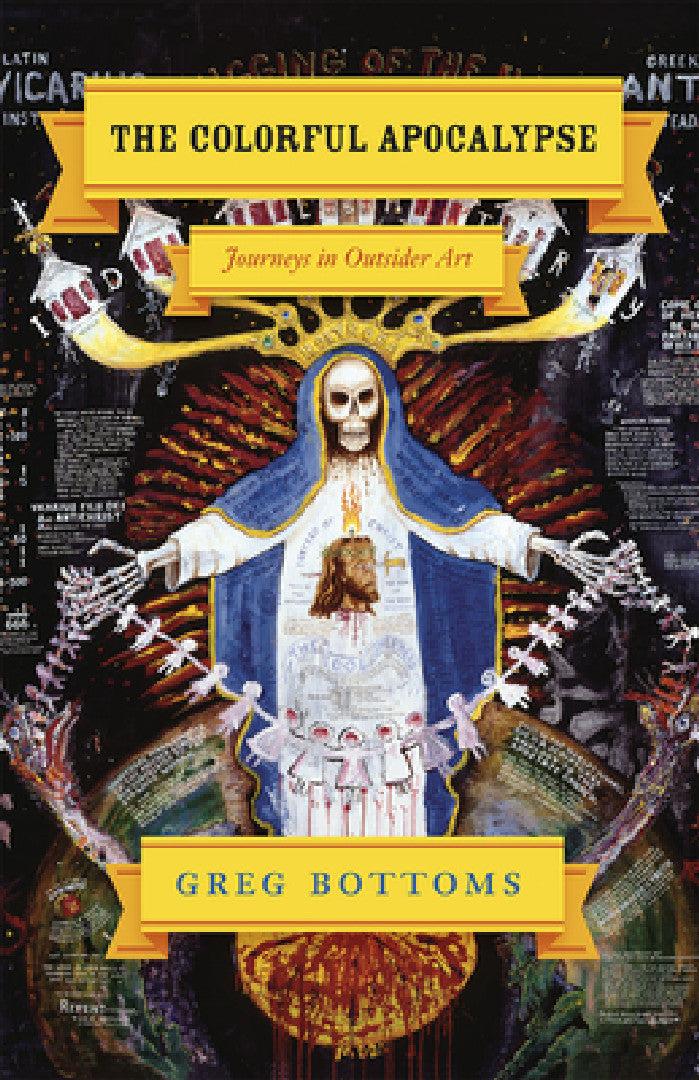 The Colorful Apocalypse (English, Greg Bottoms)
