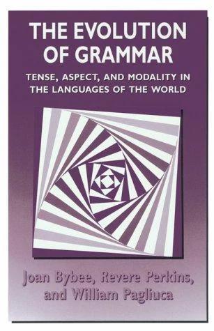 The Evolution of Grammar (English, Joan Bybee | Revere Perkins | William Pagliuca)