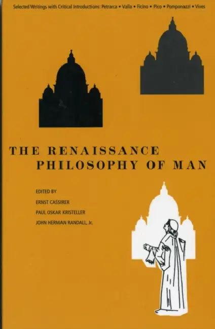 The Renaissance Philosophy of Man (English, Ernst Cassirer | Paul Oskar Kristeller | John Herman Randall)