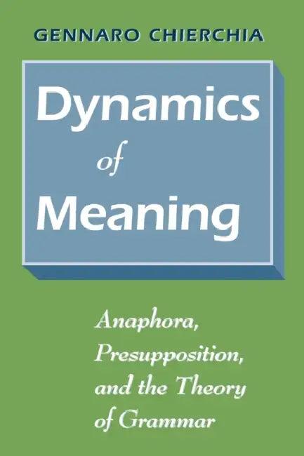 Dynamics of Meaning (English, Gennaro Chierchia)