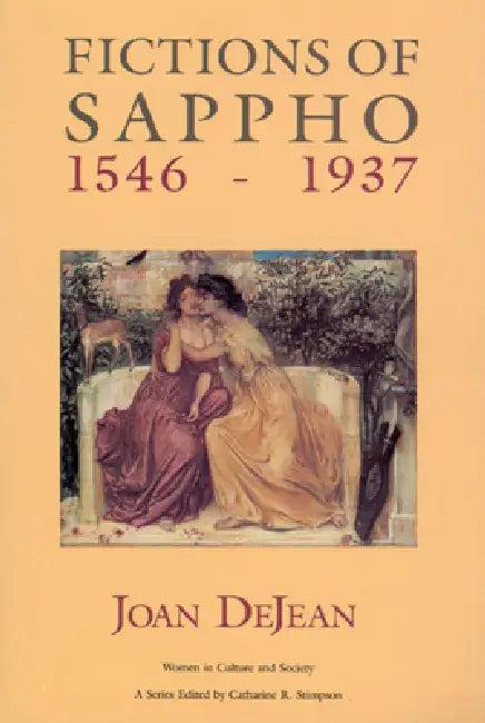 Fictions of Sappho, 1546-1937 (English, Joan Dejean)