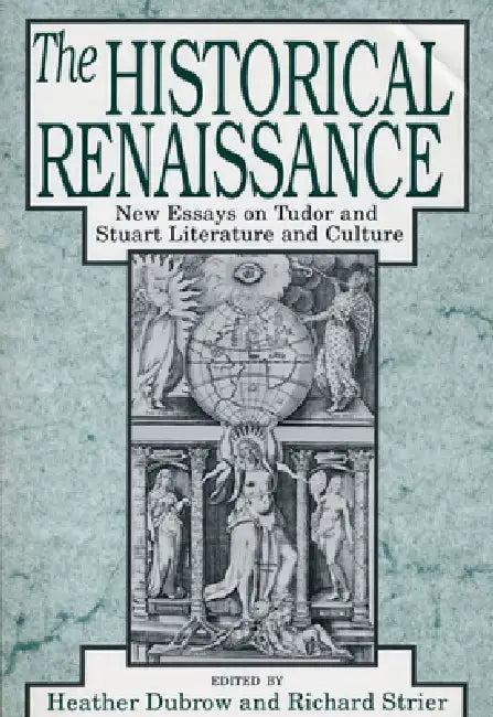 The Historical Renaissance (English, Heather Dubrow | Richard Strier)
