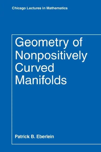 Geometry of Nonpositively Curved Manifolds (English, Patrick B. Eberlein)