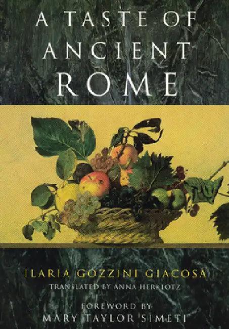 A Taste of Ancient Rome (English, Ilaria Gozzini Giacosa)