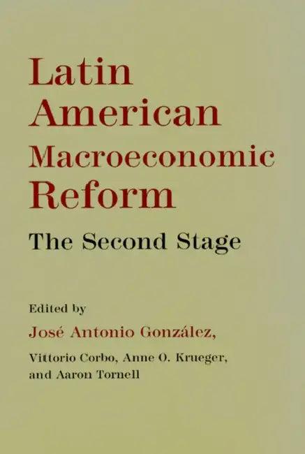 Latin American Macroeconomic Reforms (English, José Antonio González | Vittorio Corbo | Anne O. Krueger)