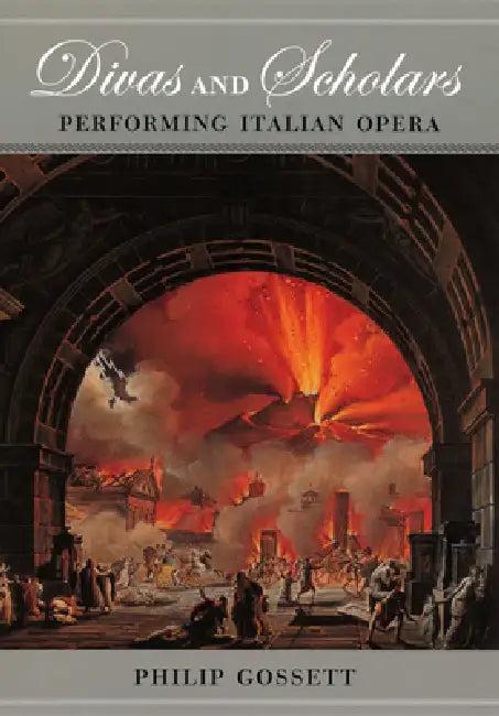 Divas and Scholars (English, Philip Gossett)