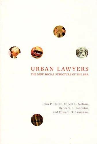 Urban Lawyers (English, John P. Heinz | Robert L. Nelson | Rebecca L. Sandefur)