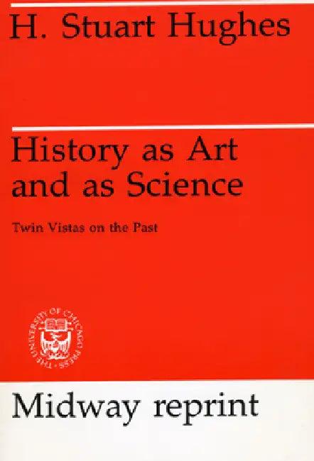 History as Art and as Science (English, H. Stuart Hughes)
