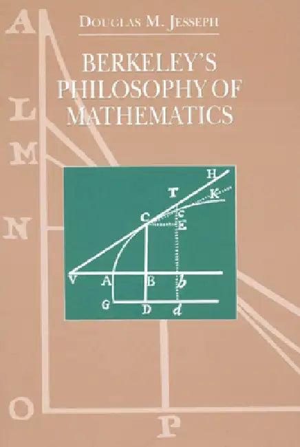 Berkeley's Philosophy of Mathematics (English, Douglas M. Jesseph)