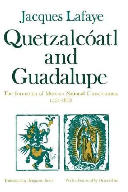 Quetzalcoatl and Guadalupe (English, Jacques Lafaye)