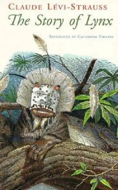 The Story of Lynx (English, Claude Lévi-Strauss | Catherine Tihanyi)