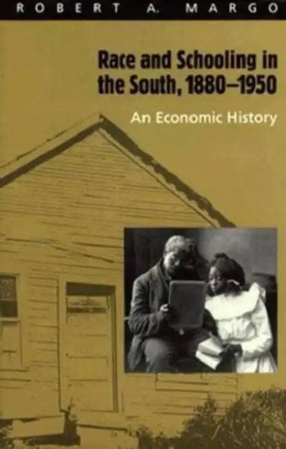 Race and Schooling in the South, 1880-1950 (English, Robert A. Margo)