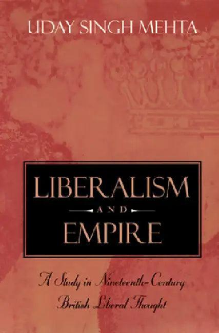 Liberalism and Empire (English, Uday Singh Mehta)