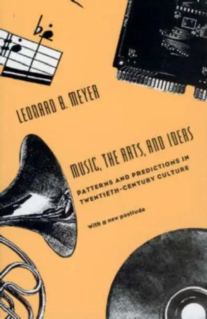 Music, the Arts, and Ideas (English, Leonard B. Meyer)