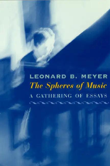 The Spheres of Music (English, Leonard B. Meyer)
