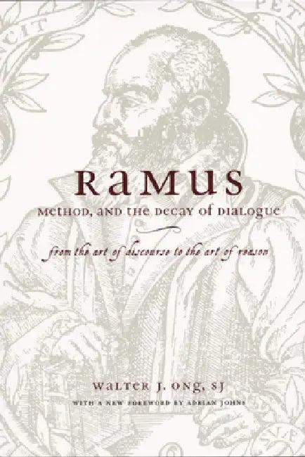 Ramus, Method, and the Decay of Dialogue (English, Walter J. Ong S. J. | Adrian Johns)