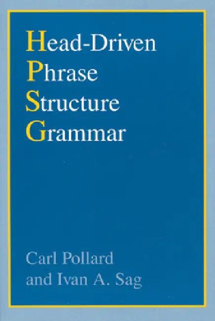 Head-Driven Phrase Structure Grammar (English, Carl Pollard)