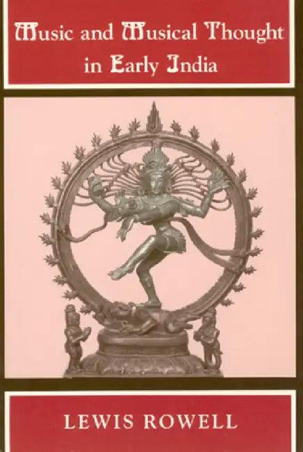 Music and Musical Thought in Early India (English, Lewis Rowell)
