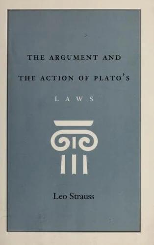 The Argument and the Action of Plato's Laws (English, Leo Strauss)