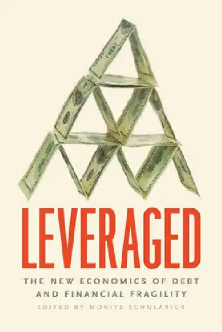 Leveraged (English, Moritz Schularick)