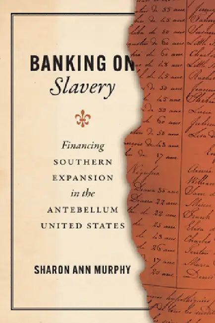 Banking on Slavery (English, Sharon Ann Murphy)