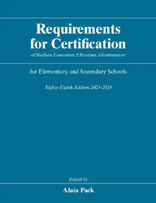 Requirements for Certification of Teachers, Counselors, Librarians, Administrators for Elementary an (English, Alain Park)