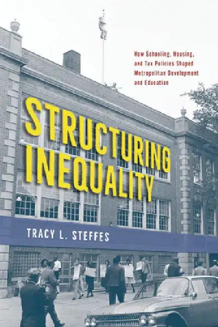 Structuring Inequality (English, Tracy L. Steffes)